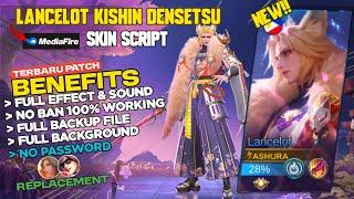 NEW!! Lancelot Kishin Densetsu Skin Script No Password | Full Effect & Sound | Terbaru - mediafire