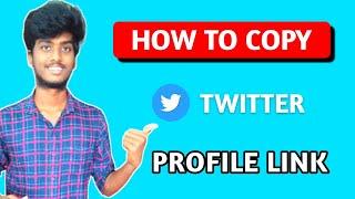 How to copy twitter profile link tamil | 2021