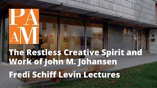 The Restless Creative Spirit: Life and Work of John M. Johansen