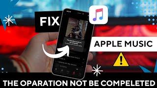 Fix "The Operation Could not be Completed" error in Apple Music | An Unknown Error Occurred (12171)