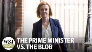 The Prime Minister vs. The Blob: Liz Truss’s 44 Days in Office