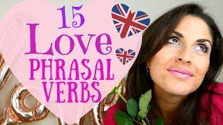 Top 15 Essential English Phrasal Verbs for Love and Relationships | English Vocabulary Lesson