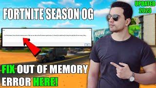 How To Fix Out of Video Memory Trying to Allocate a Rendering Resource Fortnite Chapter 4 Season OG