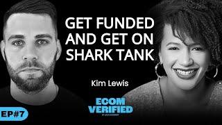 Kim Lewis: Get on Shark Tank + Get Funding