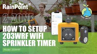 #RainPoint | How To Setup RainPoint 203WRF WiFi Sprinkler Timer, Hose Water Timer.