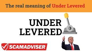Under Levered - meaning of Trump's new word! Did he mean underleveraged or another financial term?