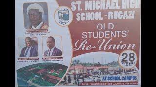 ST MICHAEL HIGH SCHOOL-RUGAZI  OLD STUDENTS RE UNION RUGAZI,RUBIRIZI