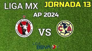 TIJUANA VS AMERICA JORNADA 12 HORARIO FECHA Y CANAL LIGA MX APERTURA 2024