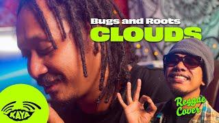 Bugs and Roots - Clouds | Kaya Sesh Live | Original with Lyrics