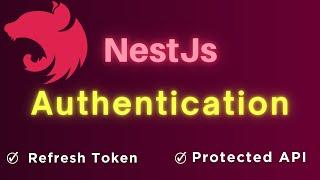 Authentication in Nest.js: JWT Protected APIs and Refresh Token