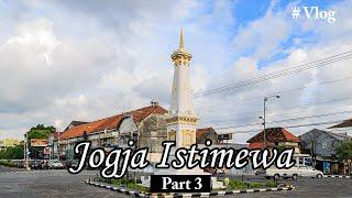 Menjelajahi Keindahan Jogja: Sesuatu di Jogja - Part 3