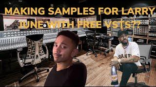 HOW TO MAKE LARRY JUNE SAMPLES WITHOUT SAMPLING (& FREE VSTS)