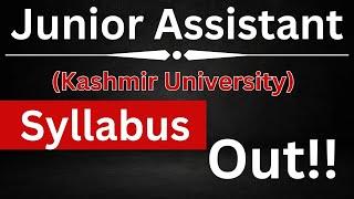 Junior Assistant (KU) - Official Syllabus Out  - Kashmir University