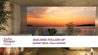 Sunset Ibiza, Cala Gració: Building follow up - July 2020