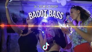  DJ REMIX DROP - BACOTBASS #djviraltiktok #remix