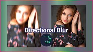 Make Directional Blur in Alight Motion | tiktok trend edit tutorial