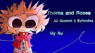 (SCRAPPED) Thorns and Roses (All Season 1 Episodes) || My Au || FNaF Security Breach