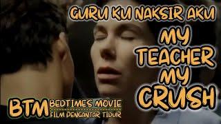 Guru Ku Naksir Aku (My Teacher My Crush) Full Movie