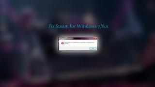 Fix Steam for Windows 7/8.x