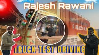 RAJESH RAWANI TRUCK TEST DRIVE ON ROAD  @RRajeshVlogs  @gilltruckbody