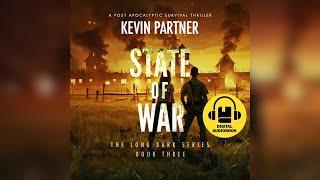 The Long Dark Audiobook 3. State of War, A Post Apocalyptic Survival Thriller.