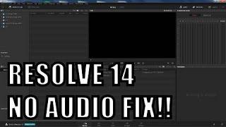 Davinci Resolve 14 No Audio Fix