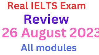 Real IELTS Exam review of 26 August 2023 #ielts #@PTEandIELTSwithTamanna1455