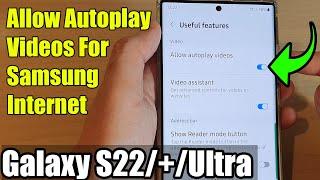 Galaxy S22/S22+/Ultra: How to Allow Autoplay Videos For Samsung Internet