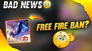 FREE FIRE BAN|| BAD NEWS GARENA FREE FIRE