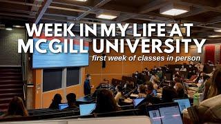 FIRST WEEK OF CLASSES IN PERSON // Week In My Life at McGill University