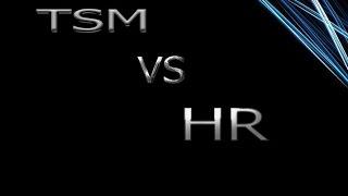 TSM vs HR