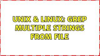 Unix & Linux: grep multiple strings from file (2 Solutions!!)