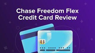 Chase Freedom Flex Credit Card Review