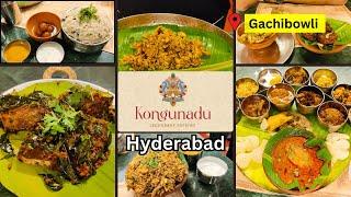 Kongunadu Legendary Cusine Gachibowli Hyderabad| Kongunadu Restaurant Hyderabad |Tamilnadu Food HYD