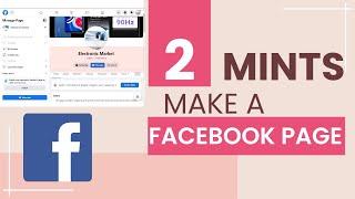 How to Make a Facebook  Page || How to Create a Facebook Business Page on Desktop