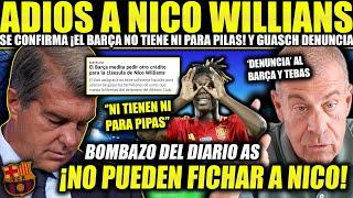 EL BARÇA SE QUEDA SIN NICO WILLIANS ¡EL DIARIO AS CONFIRMA QUE LAPORTA MENTÍA! ''NO TIENEN DINERO''