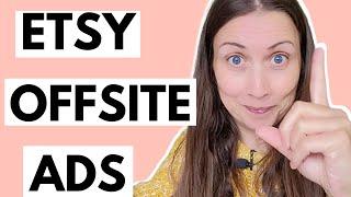 WHAT ETSY DON'T WANT YOU TO KNOW - How To Turn Off Offsite Ads