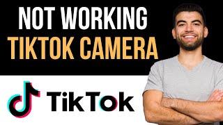  How To Fix TikTok Camera Not Working (Easy Guide)