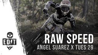 Angel Suarez x TUES29" - RAW speed