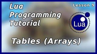 Tables (Arrays) - Lua Tutorial (Part 9)