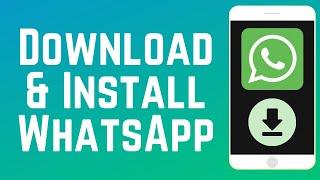 How to Download & Install WhatsApp Mobile App 2024