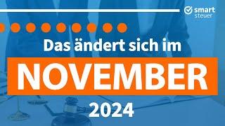 Das ändert sich im November 2024 - Neuigkeiten Gesetze & Steuern November 2024