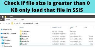 33 Check if file size is greater than 0 KB only load that file in SSIS
