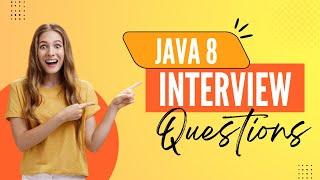 Java 8 Interview Questions | What are Java 8 Features | Mastering Engineering Interviews