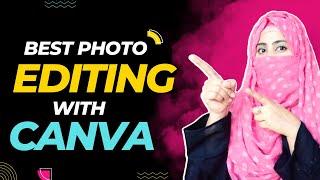 CANVA TUTORIAL: How to edit Photo In Canva - Photo Editing