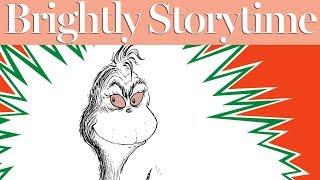 How the Grinch Stole Christmas - Read Aloud Picture Book | Brightly Storytime