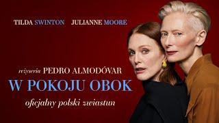 W pokoju obok (2024), reż. Pedro Almódovar, oficjalny zwiastun PL, już w kinach