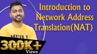 Lec-62: NAT Explained - Network Address Translation with example in Hindi