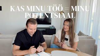 Episood #1 - Kas minu töö = minu potentsiaal