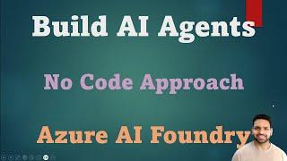 Building AI Agents using Azure AI Agent Service in Azure AI Foundry: No-Code Approach